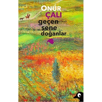 Geçen Sene Doğanlar Onur Çalı