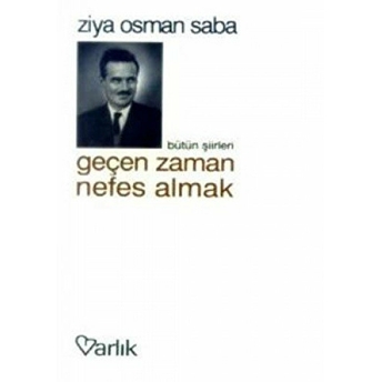 Geçen Zaman Nefes Almak Ziya Osman Saba