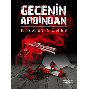 Gecenin Ardından-Kısmet Güneş