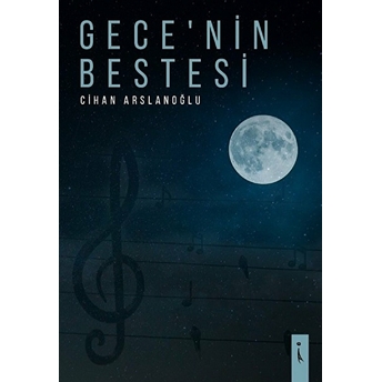 Gece'nin Bestesi - Cihan Arslanoğlu