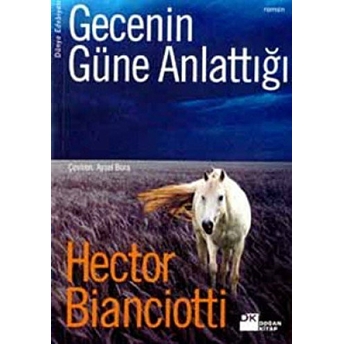 Gecenin Güne Anlattığı Hector Bianciotti