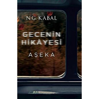 Gecenin Hikayesi - Aşeka Ciltli N. G. Kabal