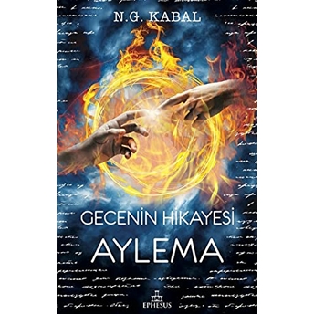 Gecenin Hikayesi - Aylema-Ciltsiz N. G. Kabal