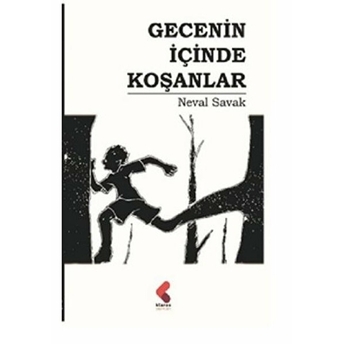 Gecenin Içinde Koşanlar Neval Savak