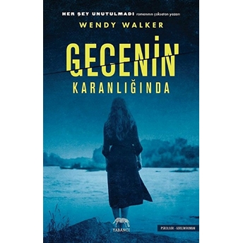 Gecenin Karanlığında Wendy Walker