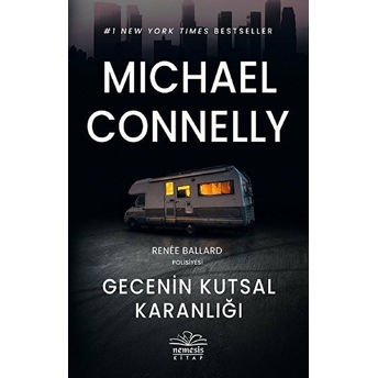 Gecenin Kutsal Karanlığı - Renee Ballard Polisiyesi Michael Connelly