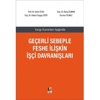 Geçerli Sebeple Feshe Ilişkin Işçi Davranışları Saim Ocak