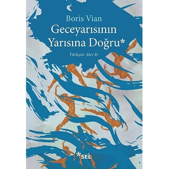 Geceyarısının Yarısına Doğru Boris Vian