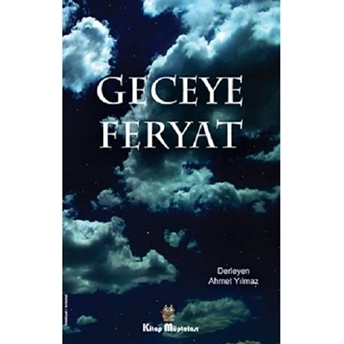 Geceye Feryat - Ahmet Yılmaz