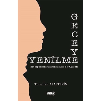 Geceye Yenilme - Tunahan Alaftekin