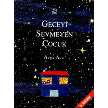 Geceyi Sevmeyen Çocuk Ciltli Aytül Akal