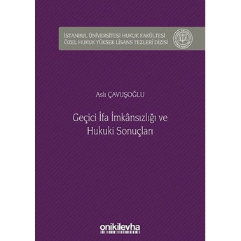 Geçici Ifa Imkansızlığı Ve Hukuki Sonuçları