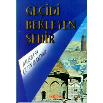 Geçidi Bekleyen Şehir Mustafa Çetin Baydar