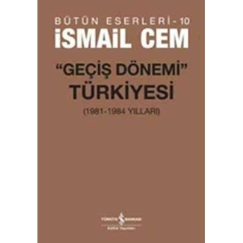 Geçiş Dönemi Türkiyesi Ismail Cem