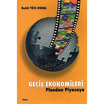 Geçiş Ekonomileri - Plandan Piyasaya Betül Yüce Dural