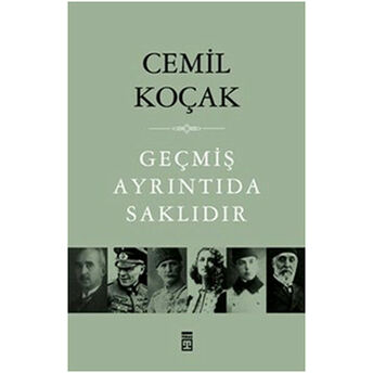 Geçmiş Ayrıntıda Saklıdır Cemil Koçak