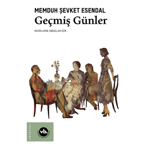 Geçmiş Günler Memduh Şevket Esendal