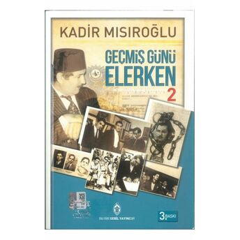 Geçmiş Günü Beklerken - 2 Kadir Mısıroğlu