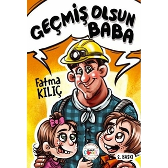 Geçmiş Olsun Baba Fatma Kılıç