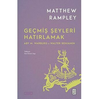 Geçmiş Şeyleri Hatırlamak Matthew Rampley