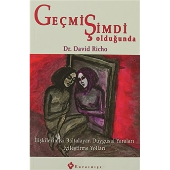 Geçmiş Şimdi Olduğunda David Richo