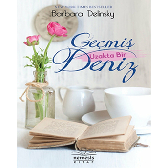 Geçmiş Uzakta Bir Deniz Barbara Delinsky