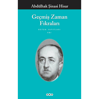 Geçmiş Zaman Fıkraları Abdülhak Şinasi Hisar