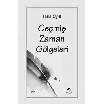 Geçmiş Zaman Gölgeleri Hale Oyal