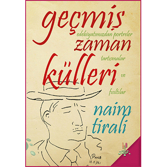 Geçmiş Zaman Külleri Naim Tirali