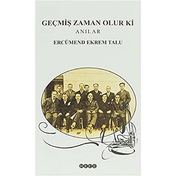 Geçmiş Zaman Olur Ki Ercüment Ekrem Talu