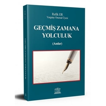 Geçmiş Zamana Yolculuk (Anılar) Refik Er