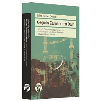 Geçmiş Zamanlara Dair Selim Nüzhet Gerçek