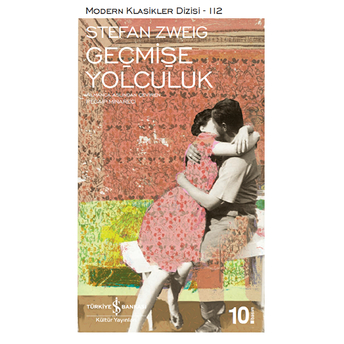 Geçmişe Yolculuk - Modern Klasikler Dizisi Stefan Zweig