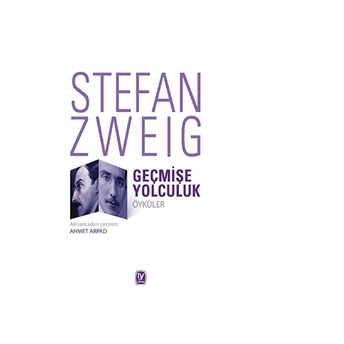 Geçmişe Yolculuk Öyküler Stefan Zweig