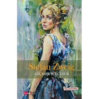 Geçmişe Yolculuk Stefan Zweig