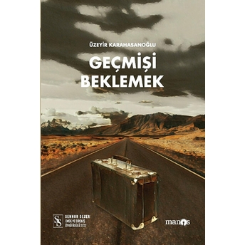 Geçmişi Beklemek - Üzeyir Karahasanoğlu