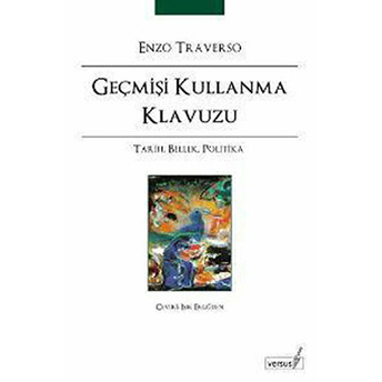 Geçmişi Kullanma Klavuzu Enzo Traverso