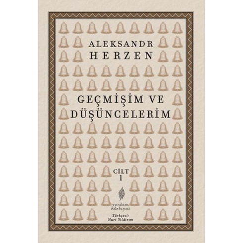 Geçmişim Ve Düşüncelerim Cilt 1 Aleksandr I. Herzen