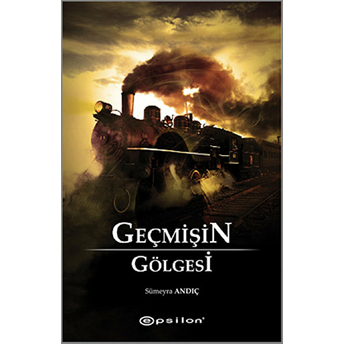 Geçmişin Gölgesi Sümeyra Andıç