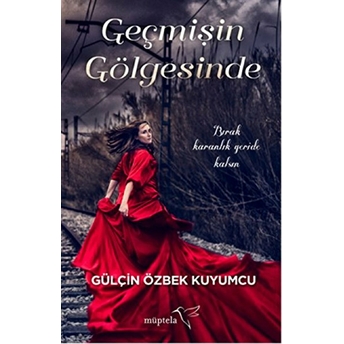 Geçmişin Gölgesinde Gülçin Özbek Kuyumcu