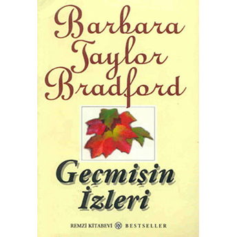 Geçmişin Izleri Barbara Taylor Bradford