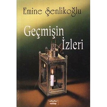 Geçmişin Izleri Emine Şenlikoğlu