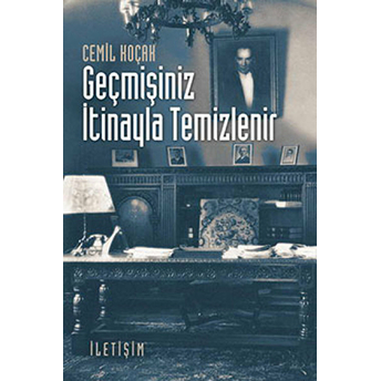 Geçmişiniz Itinayla Temizlenir Cemil Koçak