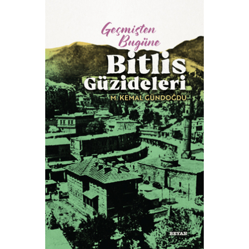 Geçmişten Bugüne Bitlis Güzideleri M. Kemal Gündoğdu