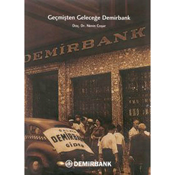 Geçmişten Geleceğe:demirbank (Ciltli)