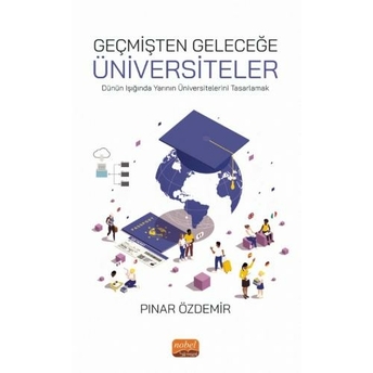 Geçmişten Geleceğe Üniversiteler Pınar Özdemir