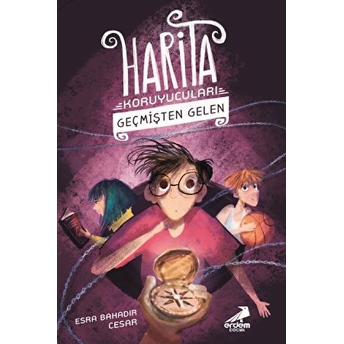 Geçmişten Gelen - Harita Koruyucuları Esra Bahadır Cesar