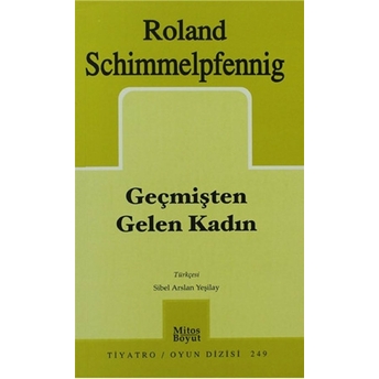 Geçmişten Gelen Kadın Roland Schimmelpfennig