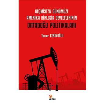 Geçmişten Günümüze Amerika Birleşik Devletlerinin Ortadoğu Politikaları