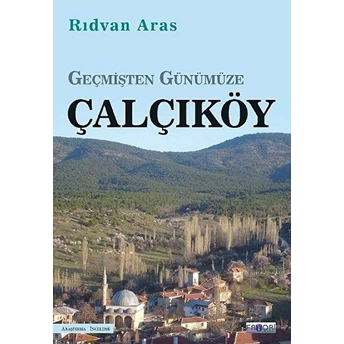 Geçmişten Günümüze Çalçıköy Rıdvan Aras